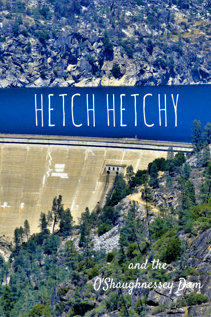 A Trip to Hetch Hetchy and the O’Shaughnessy Dam Pinterest