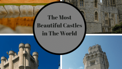 The Most Beautiful Castles in The World