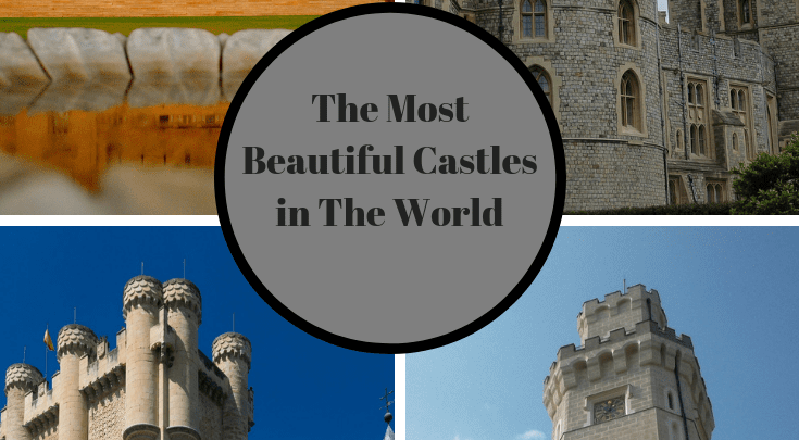 The Most Beautiful Castles in The World