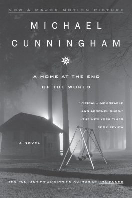 A Home at the End of the World by Michael Cunningham best gay fiction books