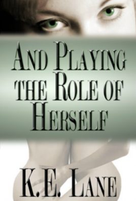 And Playing the Role of Herself by K.E. Lane best lesbian stories