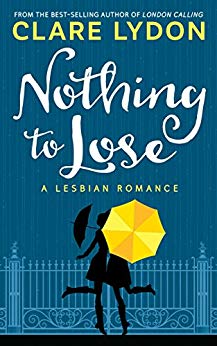Nothing to Lose by Clare Lydon best lesbian romance books