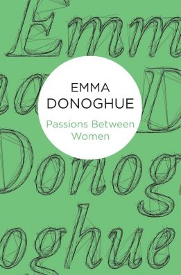 Passions Between Women by Emma Donoghue best lesbian non fiction books