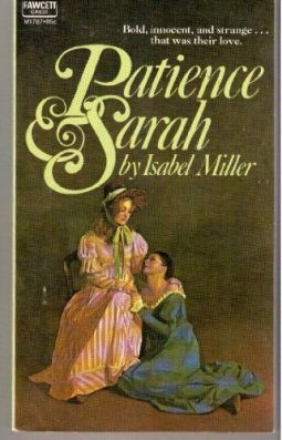 Patience and Sarah by Alma Routsong (Isabel Miller)