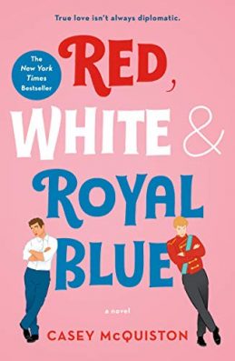 Red, White and Royal Blue by casey mcquiston best gay fiction reads