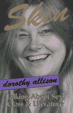 Skin- Talking about Sex, Class and Literature by Dorothy Allison best lesbian books non fiction