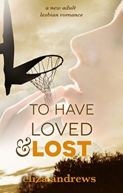 To Have Loved and Lost by Eliza Andrews best lesbian fiction reads