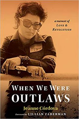 When We Were Outlaws- A Memoir of Love & Revolution by Jeanne Córdova best lesbian books